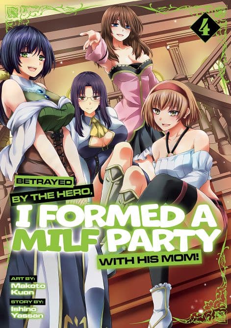 BETRAYED BY THE HERO, I FORMED A MILF PARTY WITH HIS MOM! ( MANGA ) VOL. 04 TP