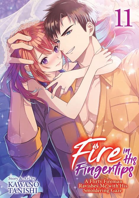 FIRE IN HIS FINGERTIPS A FLIRTY FIREMAN RAVISHES ME WITH HIS SMOLDERING GAZE VOL. 11 TP