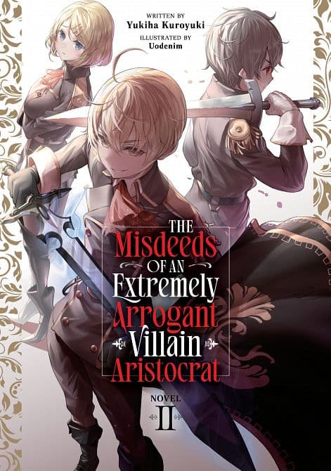 MISDEEDS OF AN EXTREMELY ARROGANT VILLAIN ARISTOCRAT ( LIGHT NOVEL ) VOL. 02 TP