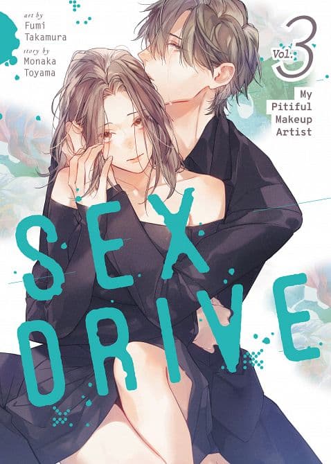 SEX DRIVE ( MANGA ) VOL. 03-MY PITIFUL MAKEUP ARTIST TP