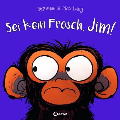SEI KEIN FROSCH, JIM!
