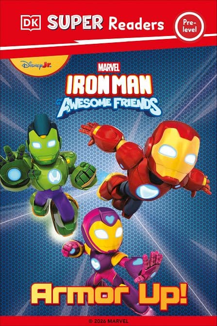 DK SUPER READER PRE-LEVEL IRON MAN AND HIS AWESOME FRIENDS ARMOR UP! HC