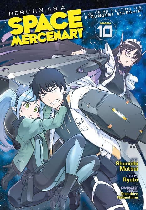 REBORN AS A SPACE MERCENARY I WOKE UP PILOTING THE STRONGEST STARSHIP! ( MANGA ) VOL. 10 TP