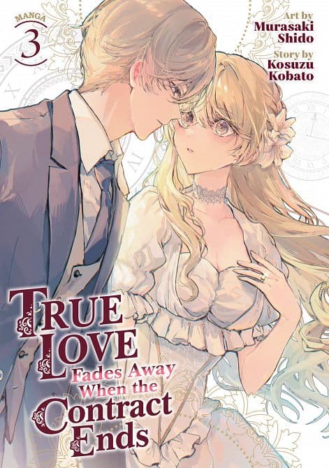 TRUE LOVE FADES AWAY WHEN THE CONTRACT ENDS ( MANGA ) VOL. 03 TP