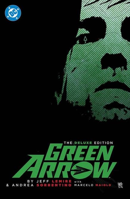 GREEN ARROW BY JEFF LEMIRE AND ANDREA SORRENTINO THE DELUXE EDITION HC ( 2026 EDITION )