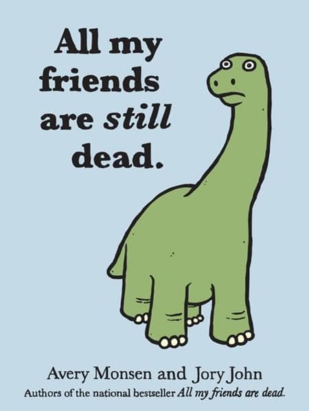 ALL MY FRIENDS ARE STILL DEAD HC