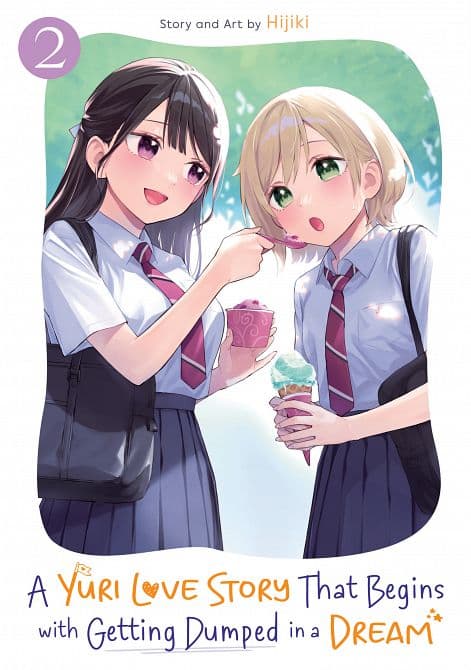 A YURI LOVE STORY THAT BEGINS WITH GETTING DUMPED IN A DREAM VOL. 02 TP