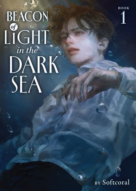 BEACON OF LIGHT IN THE DARK SEA ( NOVEL ) VOL. 01 TP