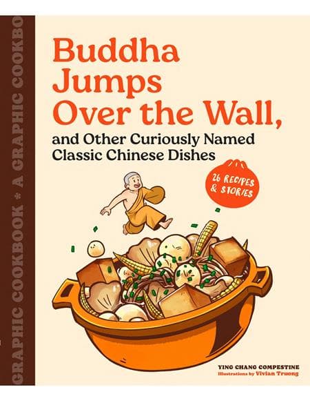 Cover Art for BUDDHA JUMPS OVER THE WALL, AND OTHER CURIOUSLY NAMED CLASSIC CHINESE DISHES TP A GRAPHIC COOKBOOK