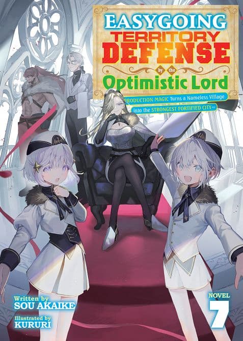 EASYGOING TERRITORY DEFENSE BY THE OPTIMISTIC LORD PRODUCTION MAGIC TURNS A NAMELESS VILLAGE INTO THE STRONGEST FORTIFIED CITY ( LIGHT NOVEL ) VOL. 07 TP