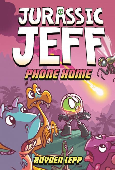 Cover Art for JURASSIC JEFF PHONE HOME ( JURASSIC JEFF BOOK 03 ) HC