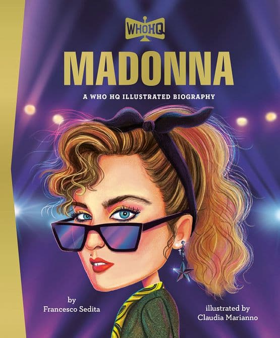 Cover Art for MADONNA A WHO HQ ILLUSTRATED BIOGRAPHY HC