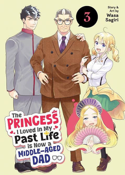 PRINCESS I LOVED IN MY PAST LIFE IS NOW A MIDDLE-AGED DAD VOL. 03 TP