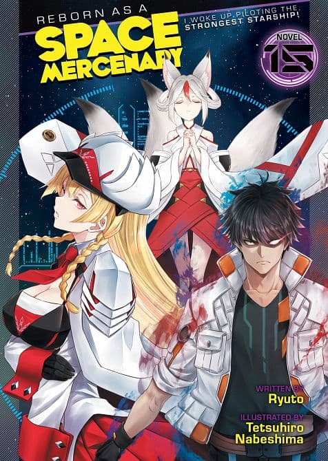 REBORN AS A SPACE MERCENARY I WOKE UP PILOTING THE STRONGEST STARSHIP! ( LIGHT NOVEL ) VOL. 15 TP