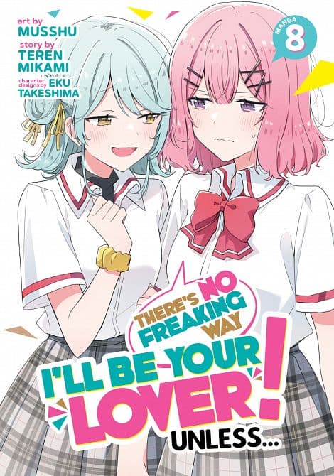 THERE'S NO FREAKING WAY I'LL BE YOUR LOVER! UNLESS... ( MANGA ) VOL. 08 TP