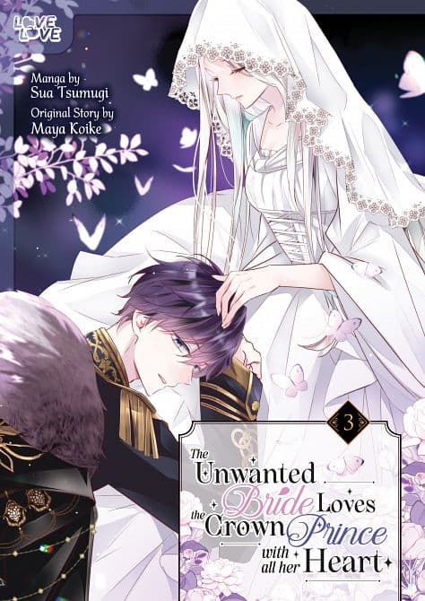 Cover Art for UNWANTED BRIDE LOVES THE CROWN PRINCE WITH ALL HER HEART, VOLUME 03 TP
