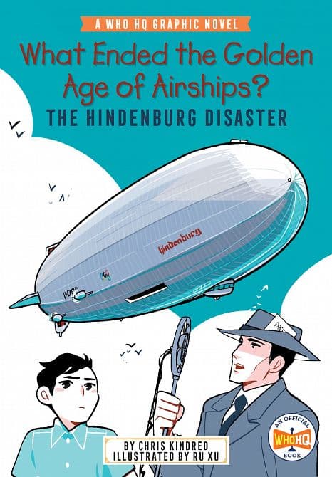 Cover Art for WHAT ENDED THE GOLDEN AGE OF AIRSHIPS? THE HINDENBURG DISASTER HC