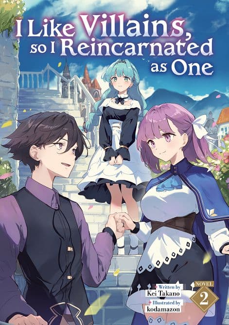 Cover Art for I LIKE VILLAINS, SO I REINCARNATED AS ONE ( LIGHT NOVEL ) VOL. 02 TP