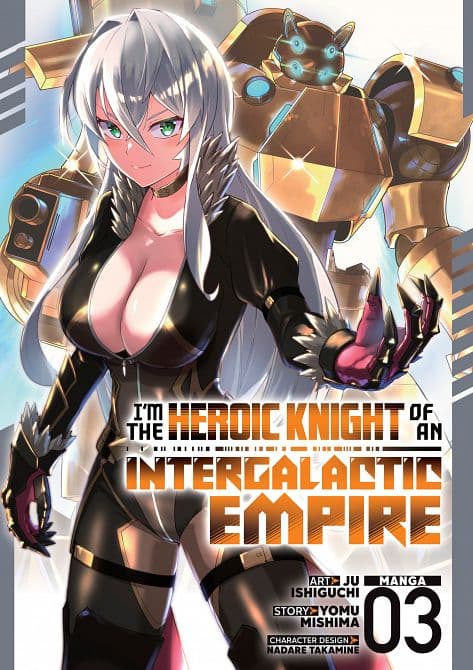 I'M THE HEROIC KNIGHT OF AN INTERGALACTIC EMPIRE! ( MANGA ) VOL. 03 TP