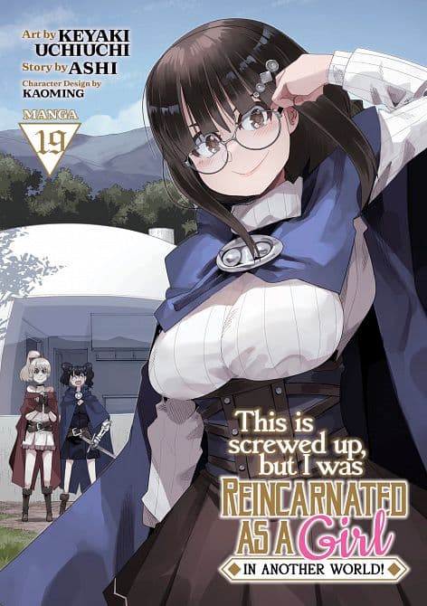 THIS IS SCREWED UP, BUT I WAS REINCARNATED AS A GIRL IN ANOTHER WORLD! ( MANGA ) VOL. 19 TP