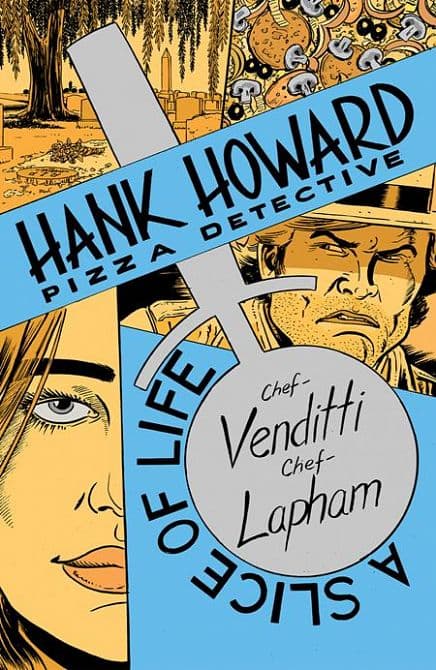 Cover Art for HANK HOWARD PIZZA DETECTIVE A SLICE OF LIFE