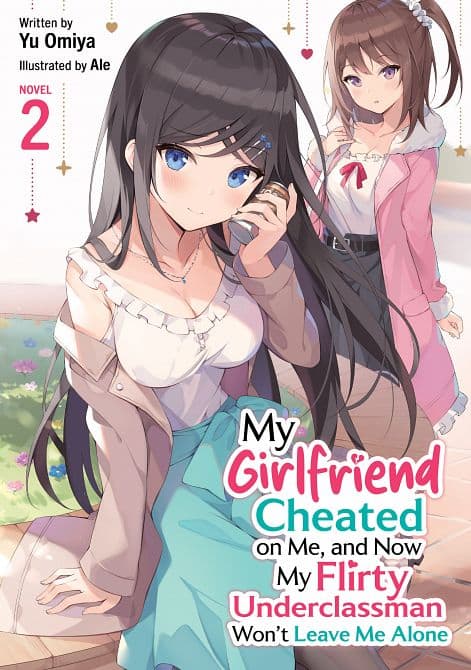 Cover Art für MY GIRLFRIEND CHEATED ON ME, AND NOW MY FLIRTY UNDERCLASSMAN WON'T LEAVE ME ALONE! ( LIGHT NOVEL ) VOL. 02 TP
