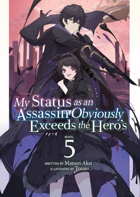 MY STATUS AS AN ASSASSIN OBVIOUSLY EXCEEDS THE HERO'S ( LIGHT NOVEL ) VOL. 05 TP
