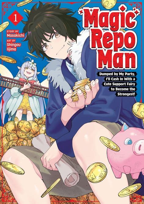 Cover Art für MAGIC REPO MAN DUMPED BY MY PARTY, I'LL CASH IN WITH A CUTE SUPPORT FAIRY TO BECOME THE STRONGEST! VOL. 01 TP