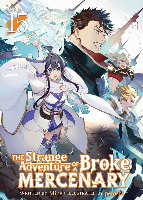Cover Art für STRANGE ADVENTURE OF A BROKE MERCENARY ( LIGHT NOVEL ) VOL. 15 TP