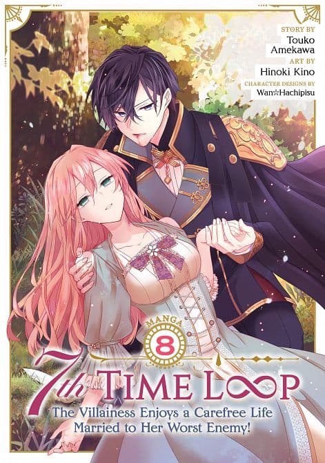 7TH TIME LOOP THE VILLAINESS ENJOYS A CAREFREE LIFE MARRIED TO HER WORST ENEMY! ( MANGA ) VOL. 08 TP