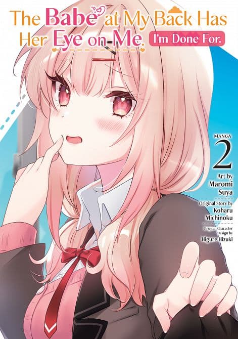 Cover Art for BABE AT MY BACK HAS HER EYE ON ME. I'M DONE FOR. ( MANGA ) VOL. 02 TP