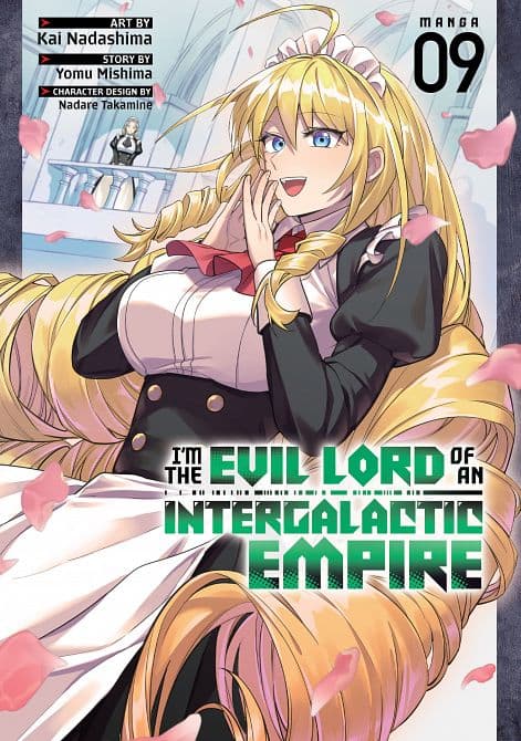 Cover Art for I'M THE EVIL LORD OF AN INTERGALACTIC EMPIRE! ( MANGA ) VOL. 09 TP