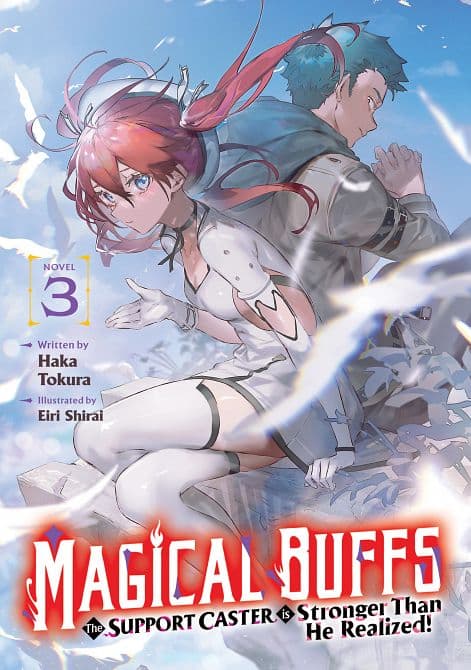 Cover Art for MAGICAL BUFFS THE SUPPORT CASTER IS STRONGER THAN HE REALIZED! ( LIGHT NOVEL ) VOL. 03 TP