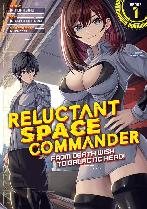 Cover Art for RELUCTANT SPACE COMMANDER FROM DEATH WISH TO GALACTIC HERO! ( MANGA ) VOL. 01 TP
