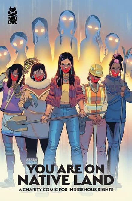 Cover Art for YOU ARE ON NATIVE LAND TP A CHARITY COMIC FOR INDIGENOUS RIGHTS