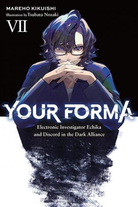 Cover Art for YOUR FORMA LIGHT NOVEL VOL 07