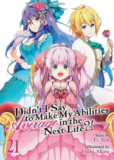 Cover Art for DIDN'T I SAY TO MAKE MY ABILITIES AVERAGE IN THE NEXT LIFE?! ( LIGHT NOVEL ) VOL. 21 TP