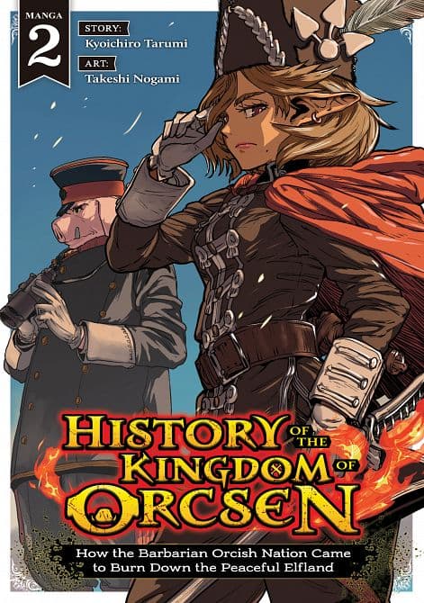 Cover Art for HISTORY OF THE KINGDOM OF ORCSEN HOW THE BARBARIAN ORCISH NATION CAME TO BURN DOWN THE PEACEFUL ELFLAND ( MANGA ) VOL. 02 TP