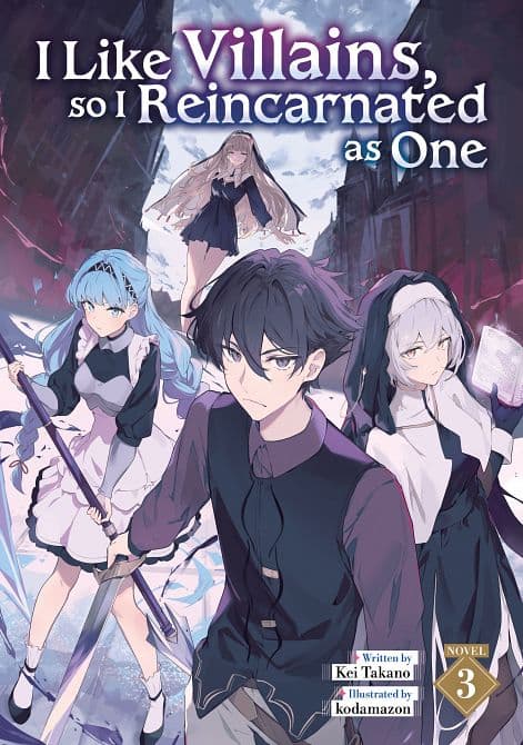 Cover Art for I LIKE VILLAINS, SO I REINCARNATED AS ONE ( LIGHT NOVEL ) VOL. 03 TP