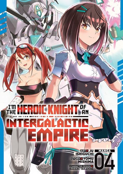 Cover Art for I'M THE HEROIC KNIGHT OF AN INTERGALACTIC EMPIRE! ( MANGA ) VOL. 04 TP