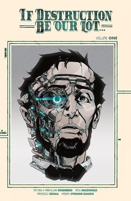 Cover Art for IF DESTRUCTION BE OUR LOT TP VOL 01 DIRECT MARKET EXCLUSIVE ANDY MACDONALD CYBORG CVR