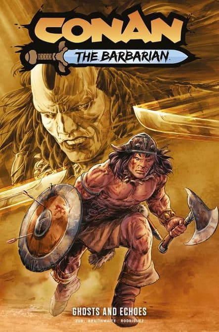 Cover Art for CONAN THE BARBARIAN TP VOL 08 GHOSTS AND ECHOES DIRECT MARKET EDITION DOUG BRAITHWAITE CVR