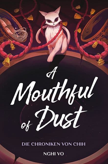 A MOUTHFUL OF DUST ( DIE CHRONIKEN VON CHIH )