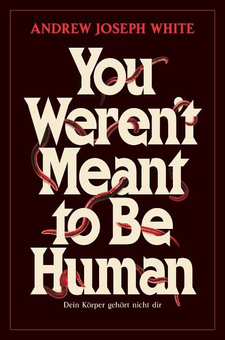 YOU WEREN'T MEANT TO BE HUMAN-DEIN KÖRPER GEHÖRT NICHT DIR