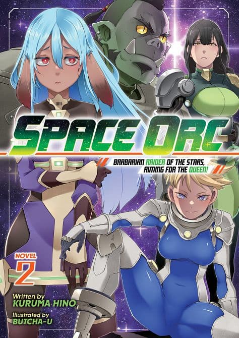SPACE ORC BARBARIAN RAIDER OF THE STARS, AIMING FOR THE QUEEN! ( LIGHT NOVEL ) VOL. 02 TP
