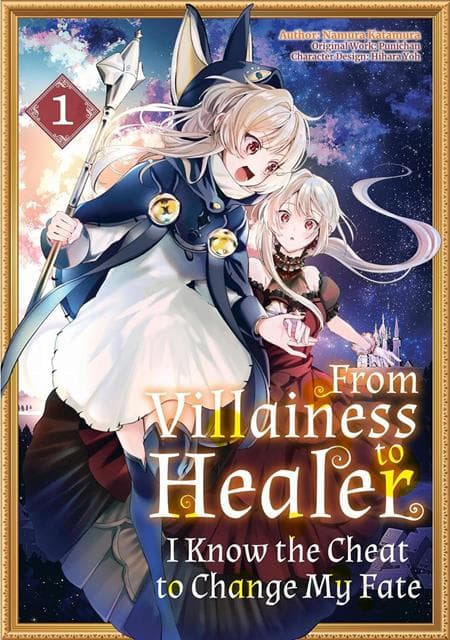 Cover Art for FROM VILLAINESS TO HEALER I KNOW THE CHEAT TO CHANGE MY FATE TP VOL 01