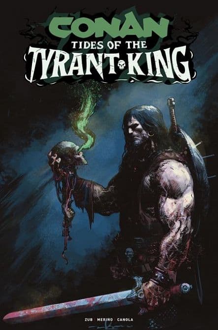Cover Art for CONAN THE BARBARIAN TIDES OF THE TYRANT KING