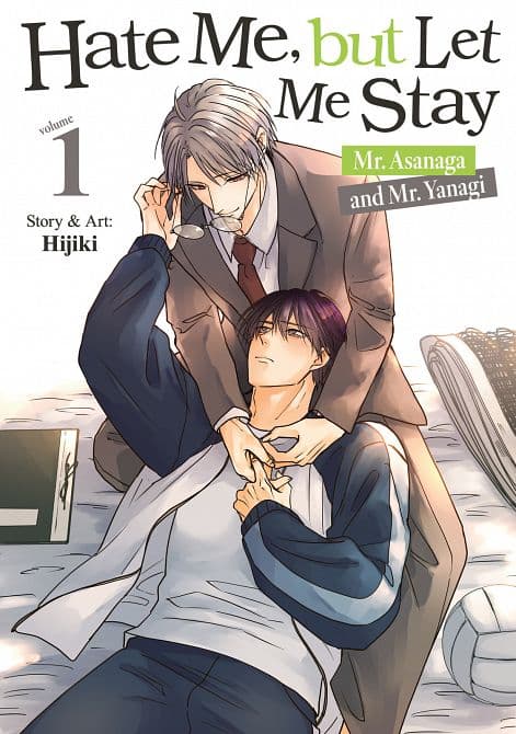 Cover Art for HATE ME, BUT LET ME STAY-MR. ASANAGA AND MR. YANAGI VOL. 01 TP