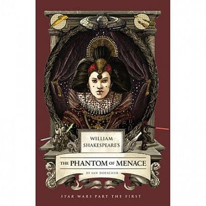 Cover Art for WILLIAM SHAKESPEARES STAR WARS HC THE PHANTOM OF MENACE PART THE FIRST