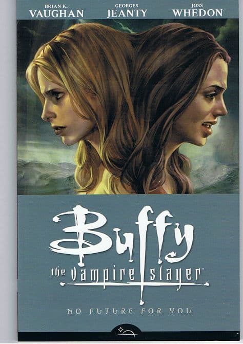 Cover Art for BUFFY THE VAMPIRE SLAYER SEASON 8 TP VOL 02 NO FUTURE FOR YOU